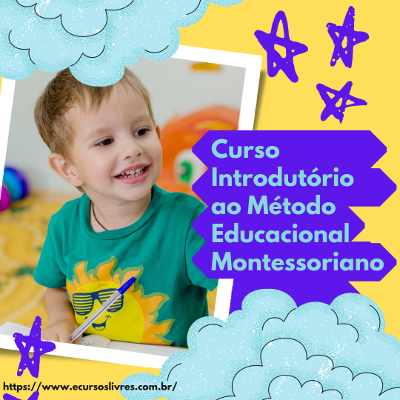 Curso Introdutório ao Método Educacional Montessoriano
